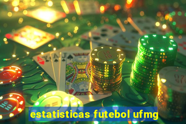 estatisticas futebol ufmg